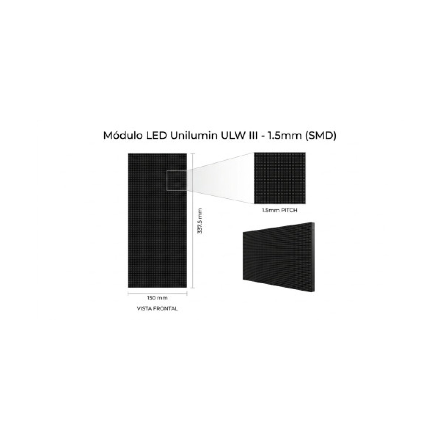 UNILUMIN MODULE 150X337.5 FOR CABINET ULW III 1.5 LED SDM 3IN1 SIZE: 600X337.5 MM BRIGHTNESS: 600 NITS REFRESH RATE 3840HZ MAINTENANCE FRONT (AUN2E4868)